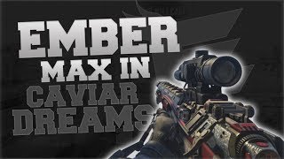 CAVIAR DREAMS By Ember Revzz ft. Ember Max
