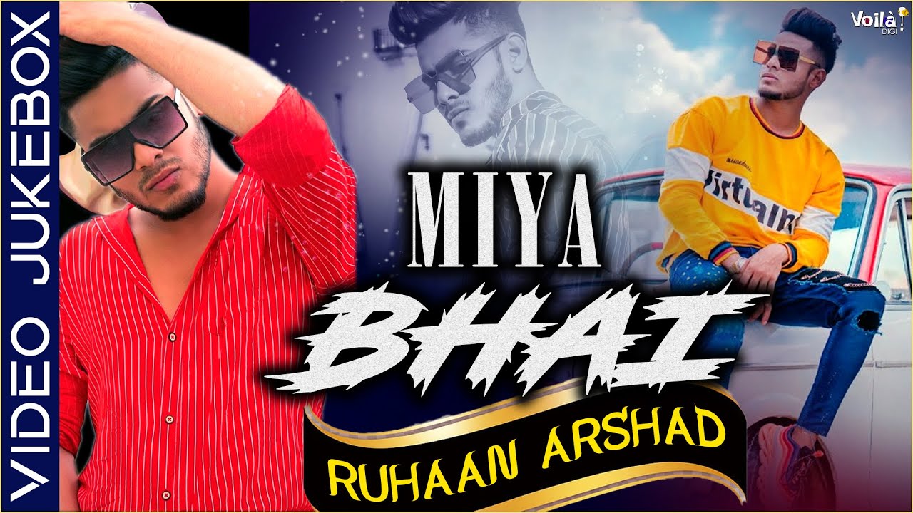 Miya Bhai Song Jukebox  Ruhaan Arshad All Songs  Hindi Rap Song  Miya Miya Miya Bhai Lyrical Video