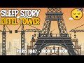 Fall Asleep to the Eiffel Tower 🗼 Iron Beams Assembled SO Slowly (1887-1889)