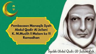 🔴LIVE Pembacaan Manaqib Nurul Burhan || K. Muslih || Malam ke 11 Ramadhan