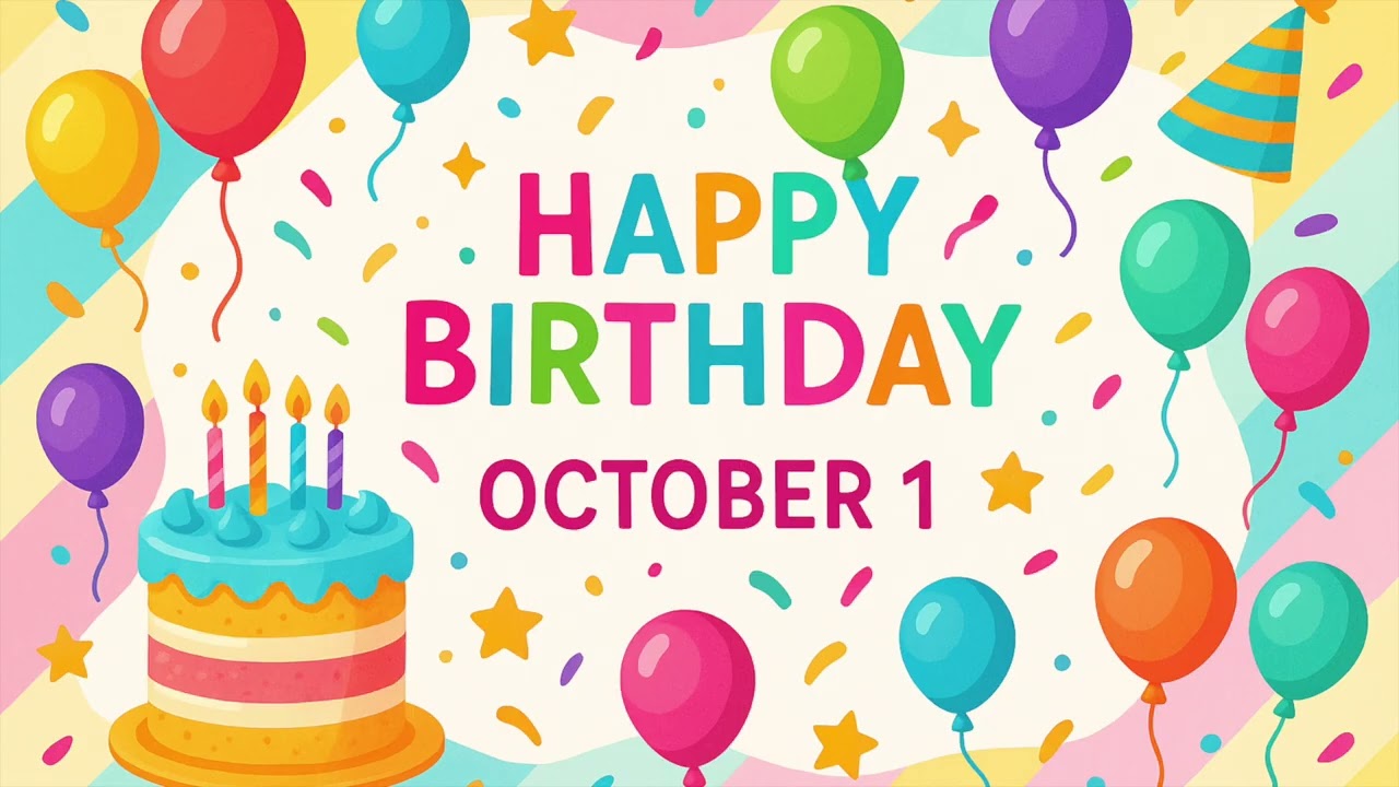 1 October: Happy Birthday Song for October 1