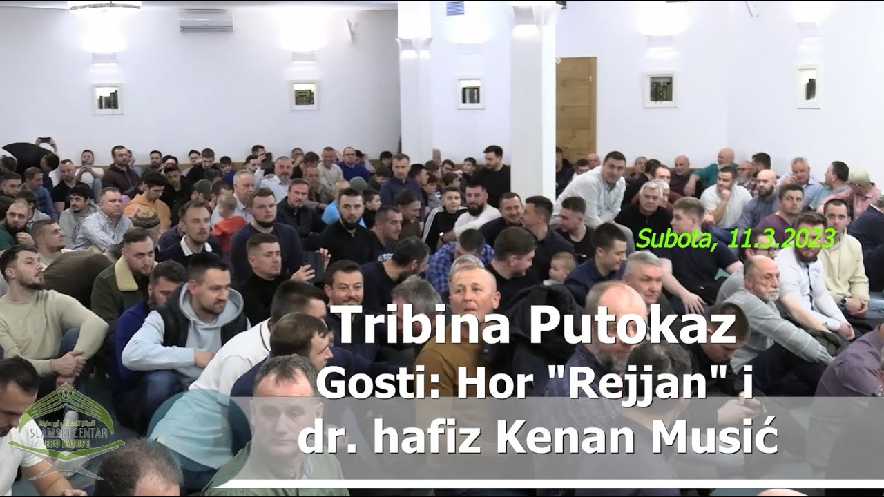 Tribina 'Putokaz' u džematu Ebu Hanife: hafiz dr. Kenan Musić & hor 