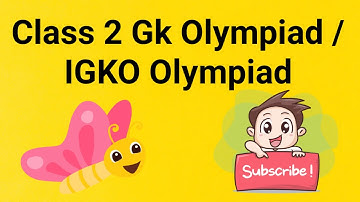 Class 2 GK Olympiad / IGKO OLYMPIAD