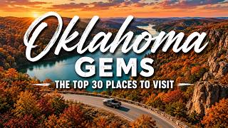 Oklahoma Gems – The Top 30 Places to Visit in Oklahoma