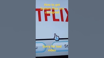 system files are corrupted