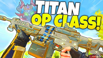 How To Make TITAN OVERPOWERED! - Best Class Setup in Black Ops 4