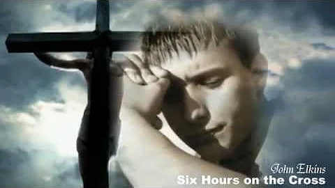 John Elkins - Six Hours on the Cross