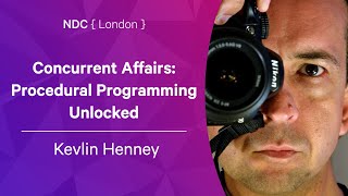 Concurrent Affairs: Procedural Programming Unlocked  Kevlin Henney  NDC London 2022