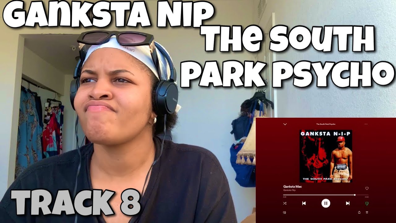GANKSTA NIP «Реакция на альбом South Park Psycho» «GANKSTA MAC»