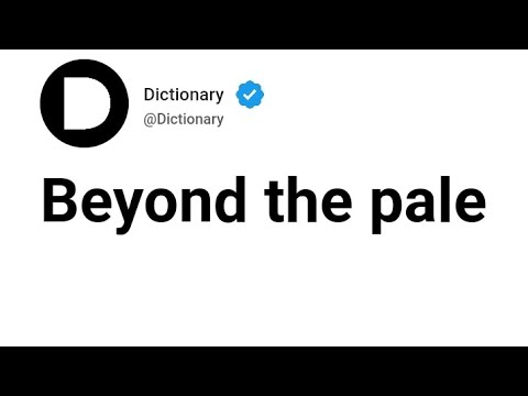 Beyond The Pale Meaning In English