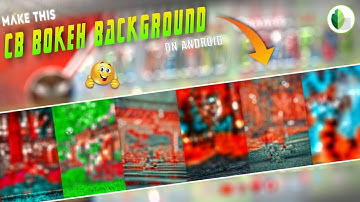 How To Make CB Bokeh Background In Snapseed | Make CB Bokeh Background On Android |SK Kanno Creation