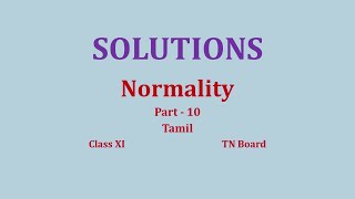 Solutions Class11/ Part 10/ Normality/ TN Board #tamil #psz chemistry