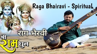 Ramdhun | Raga Bhairavi (Spiritual) | श्री राम धुन | राग भैरवी | Jignesh Tilavat