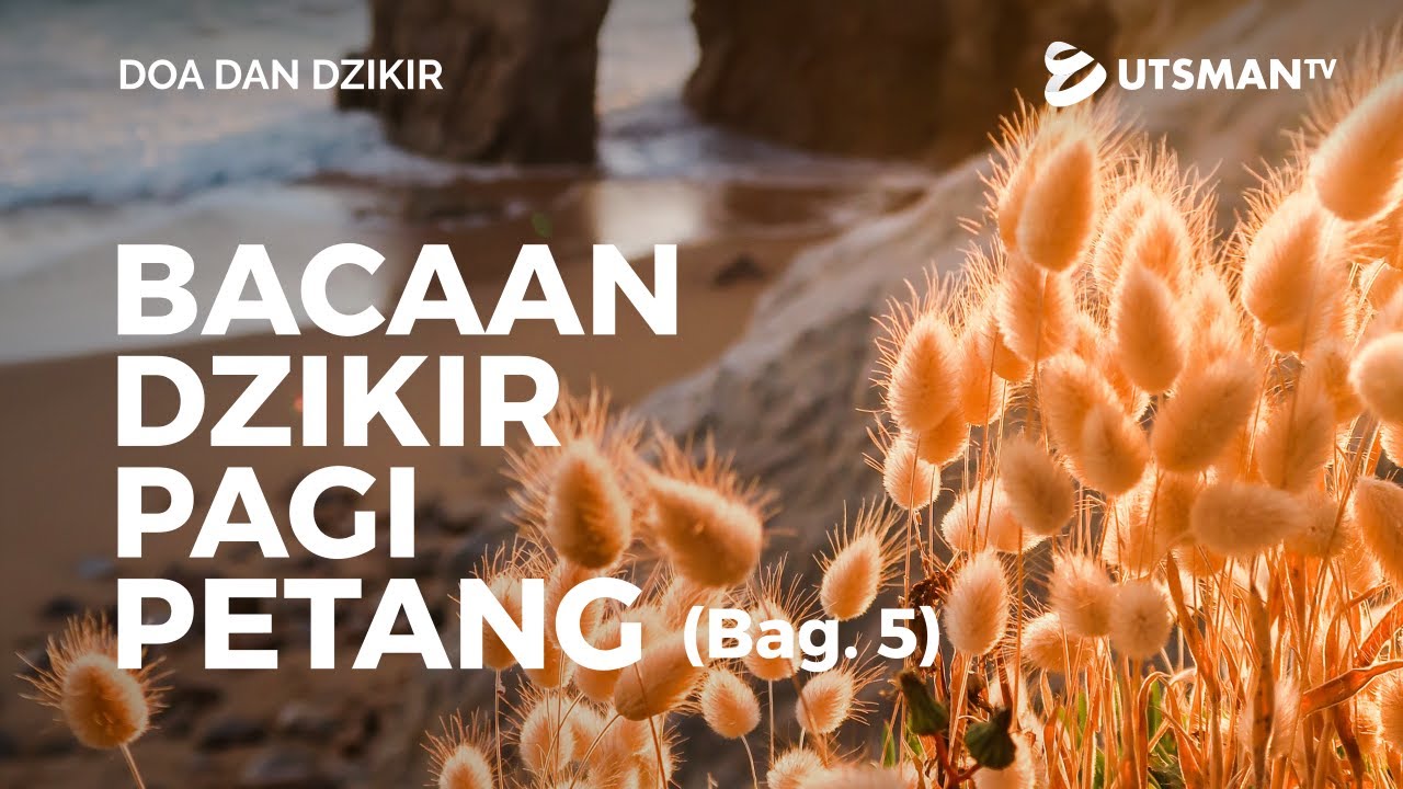 ⁣Doa dan Dzikir - Bacaan Dzikir Pagi Petang Bag. 5: Sayyidul Istighfar - Ustadz Abdullah Zaen, M.A.