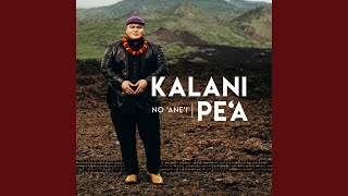 Video thumbnail of "Kalani Pe'a - 'Elala He Inoa"
