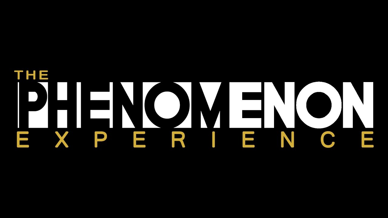 The Phenomenon Experience YouTube