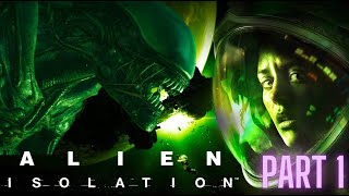 ALIEN ISOLATION IN 2024! | PART 1 | 60 FPS | ALL DLC