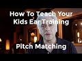 How to Teach Your Children Ear Training