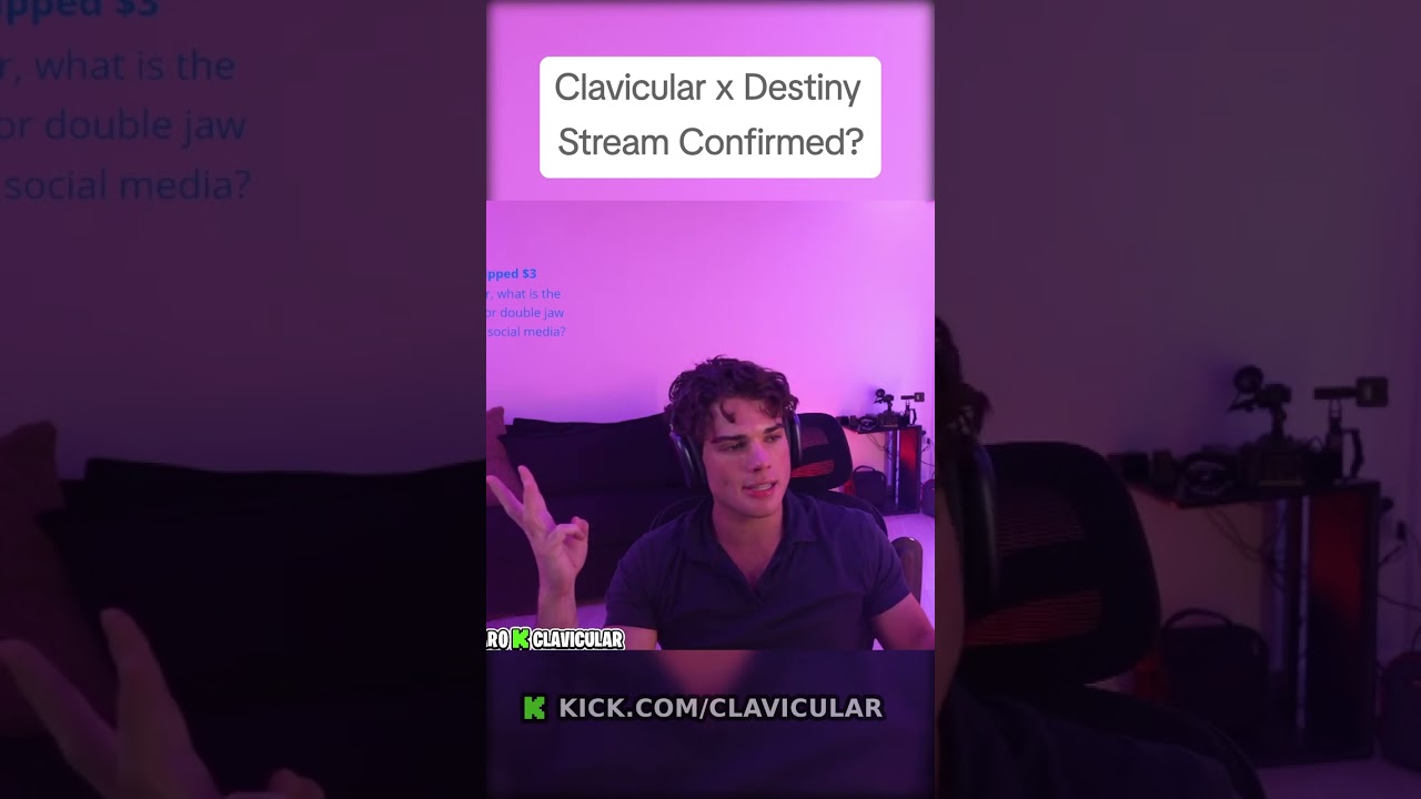 Clavicular x Destiny Stream Confirmed?
