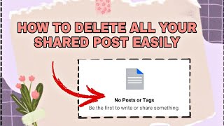 How to delete all your shared post in easiest way