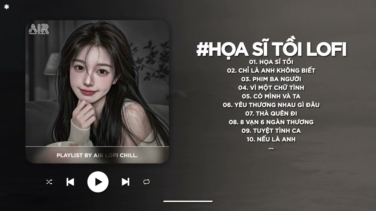 Họa Sĩ Tồi Lofi - Rồi Anh Cũng Vẽ Được Tất Cả Nhưng Lại Không Vẽ Được Hạnh Phúc - Nhạc Chill TikTok