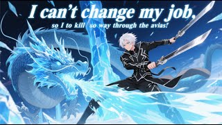【New】【Multi Sub】I can't change my job, so I have to kill my way through the abyss EP1-70 #anime