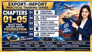 Export Import Business & Training | IEC, HS Code, Compliance, Product Selection | Chapters 01–05