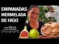 Mermelada de HIGO (empanadas dulces) De Doña Olga y su Cocina