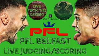 PFL Belfast: LIVE Scoring/Judging