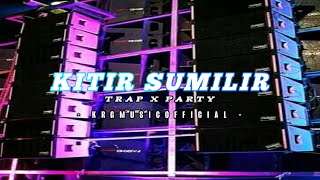Download lagu DJ KITIR SUMILIR || TRAP X PARTY || KRG Music 