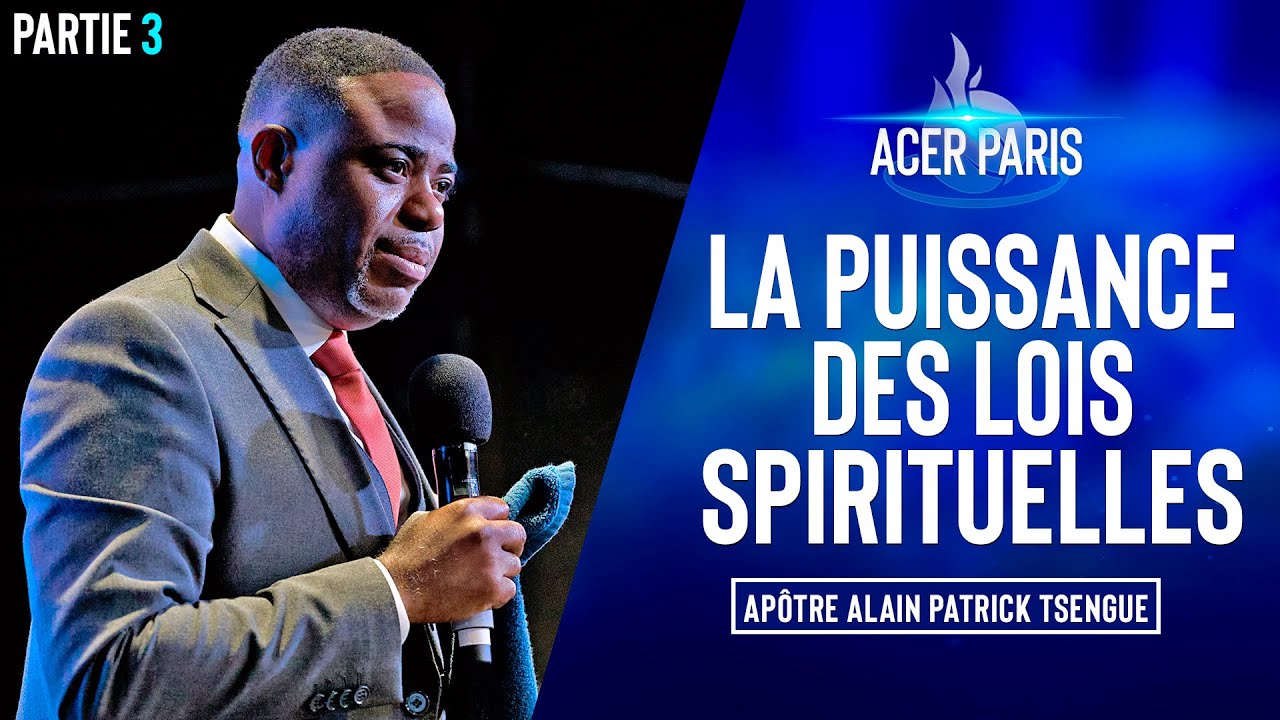 CULTE 4 - La puissance des lois spirituelles - PARTIE 3 - Apôtre Alain Patrick TSENGUE
