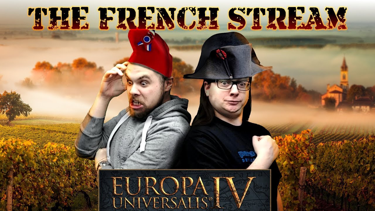 EU4: Golden Century | France and the French Stream