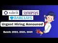 Urgent Hiring Announced | Barclays, Rubrik, Synopsys | off Campus Drive 2023, 2024, 2025