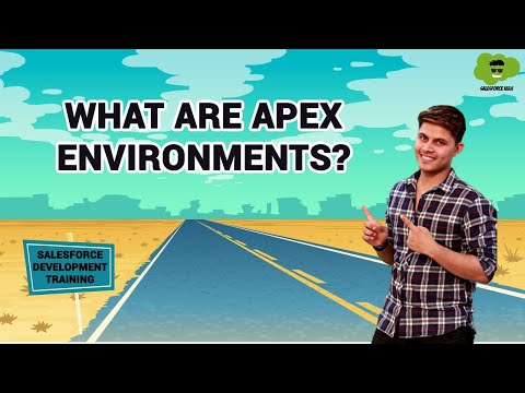 What are APEX Environments? | Learn Salesforce Development