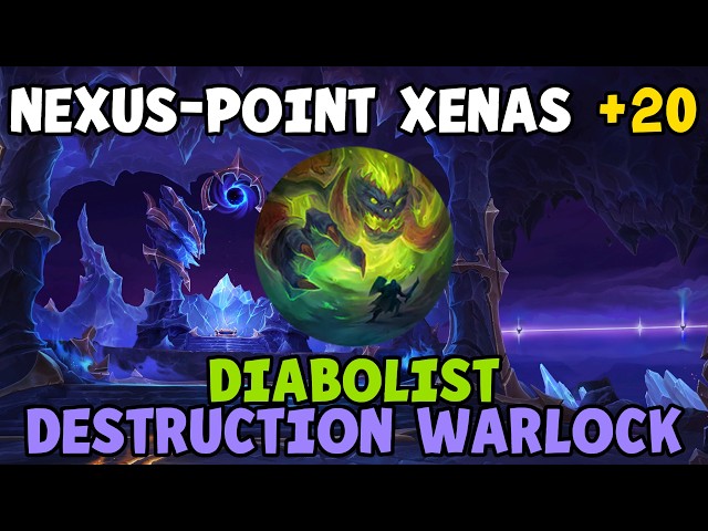 Nexus-Point Xenas +20 | Diabolist Destruction Warlock (Midnight