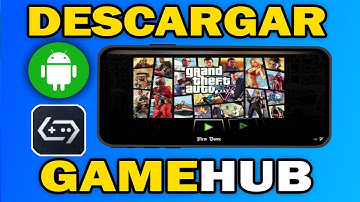Cómo Descargar e Instalar el Emulador Gamehub en Android Paso a Paso