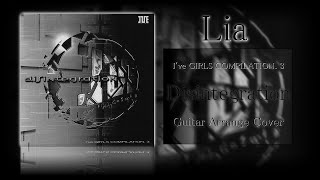 Lia - Disintegration【Guitar Arrange Cover】