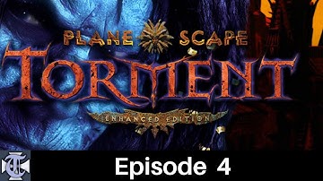 Planescape Torment Enhanced Edition | Episode 4 | Our First Dungeon?