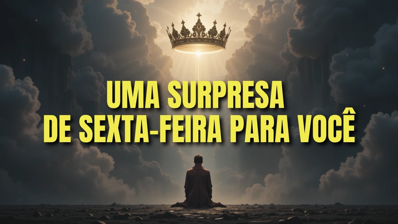Escolhido! Algo Maravilhoso Vai Acontecer Nesta Sexta-feira 🙌 (Surpresa Divina)