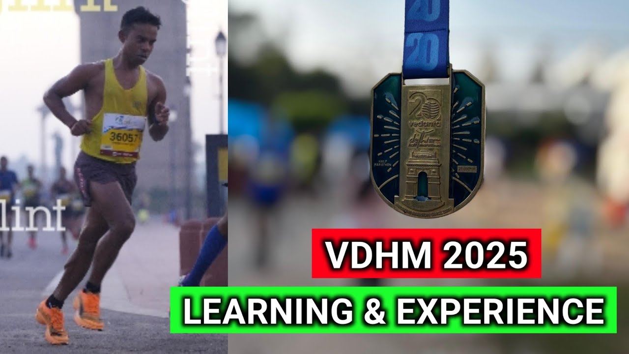 VEDANTA DELHI HALF MARATHON EXPERIENCE & LEARNING सीखने के लिए बहुत कुछ ...