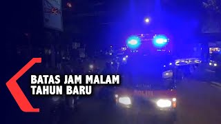 Pemberlakuan Jam Malam Pergantian Tahun Baru, Mulai 20.00 - 04.00 Wib