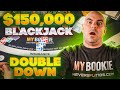 $150,000 High Roller Blackjack - CRAZY DOUBLE - E278