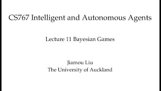 Multiagent Systems  Lecture 11 Bayesian Games