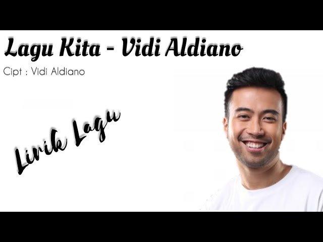 Lirik (Lagu Kita - Vidi Aldiano) class=