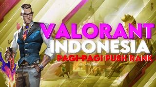 PAGI-PAGI VALORANT DULU GAK SIH | VALORANT INDONESIA