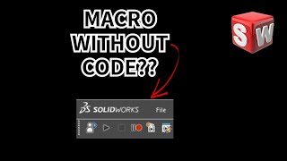 SolidWorks Hack: Create Macros Without Coding! | Easy Automation Tips for Beginners