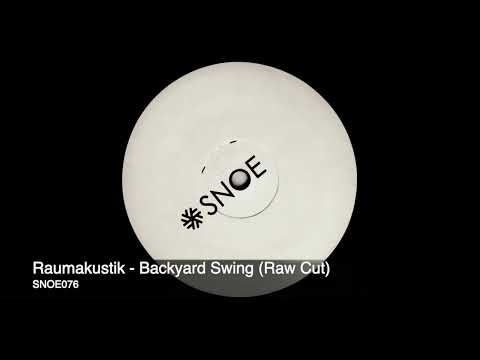 Raumakustik - Backyard Swing (Raw Cut)