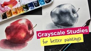 Why Work on GRAYSCALE Studies Watercolor Practice