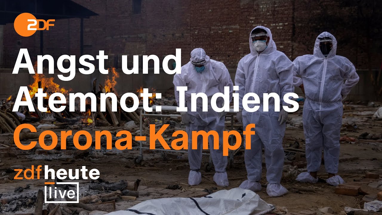 Inmitten von Indiens Corona-Drama: Wie kämpfen die Helfer gegen das Virus? | ZDFheute live