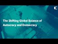 The Shifting Global Balance of Autocracy and Democracy